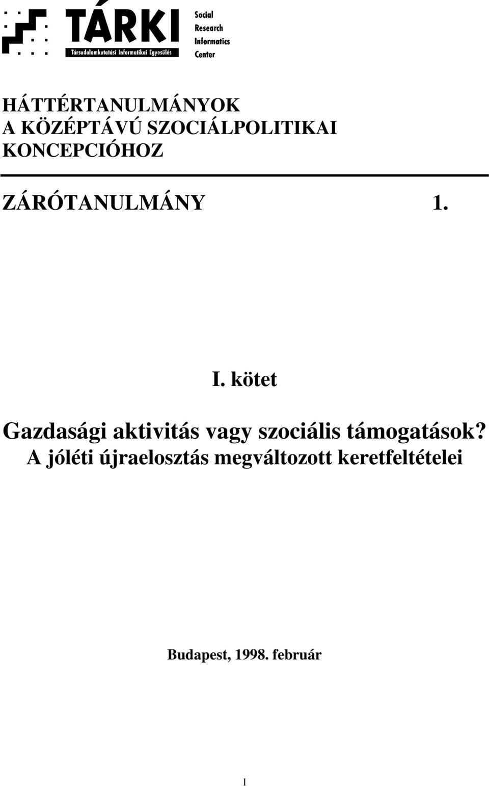 kötet Gazdasági aktivitás vagy szociális támogatások?