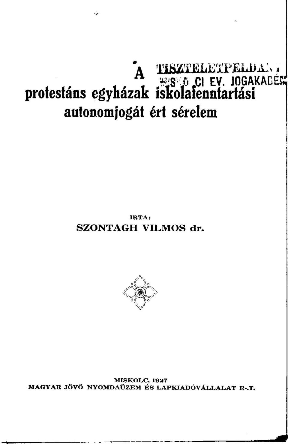 SZONTAGH VILMOS dr.