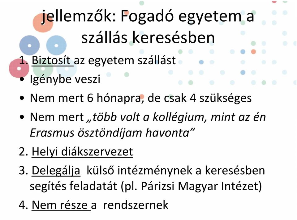 mert több volt a kollégium, mint az én Erasmus ösztöndíjam havonta 2.