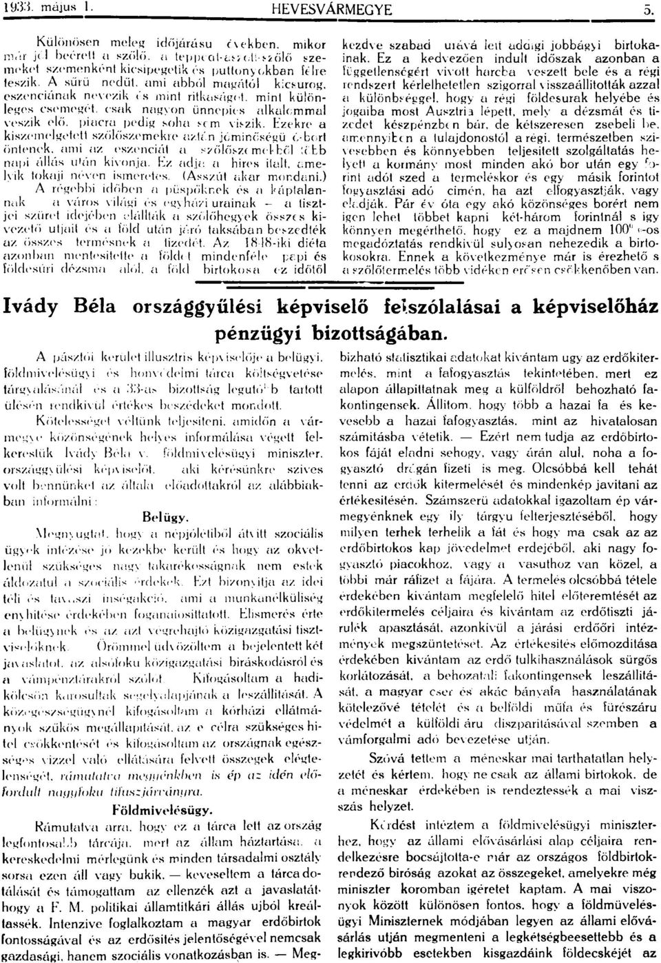 piuera pl'dig :-ohn ~~ m, i~zilc Ezt krp a kiszr nwlgelt'll széíl<íszt mpkrt' élzl<'.n jt;min(;hégü <>bort iinfr>nek, illlli iiz t'szi'ilciút il ~;-éjj(í~zt mt ~ téij :íj.