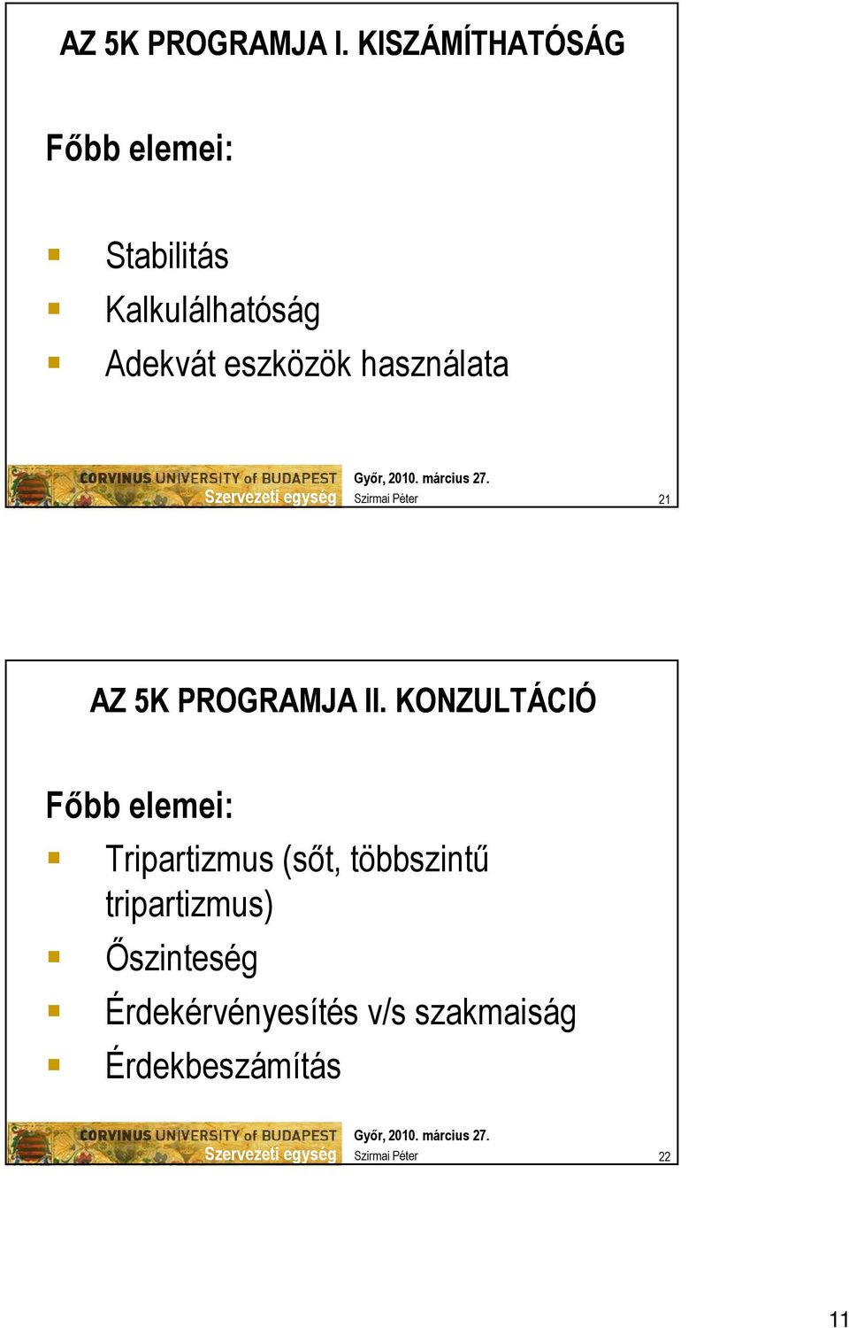 eszközök használata 21 AZ 5K PROGRAMJA II.