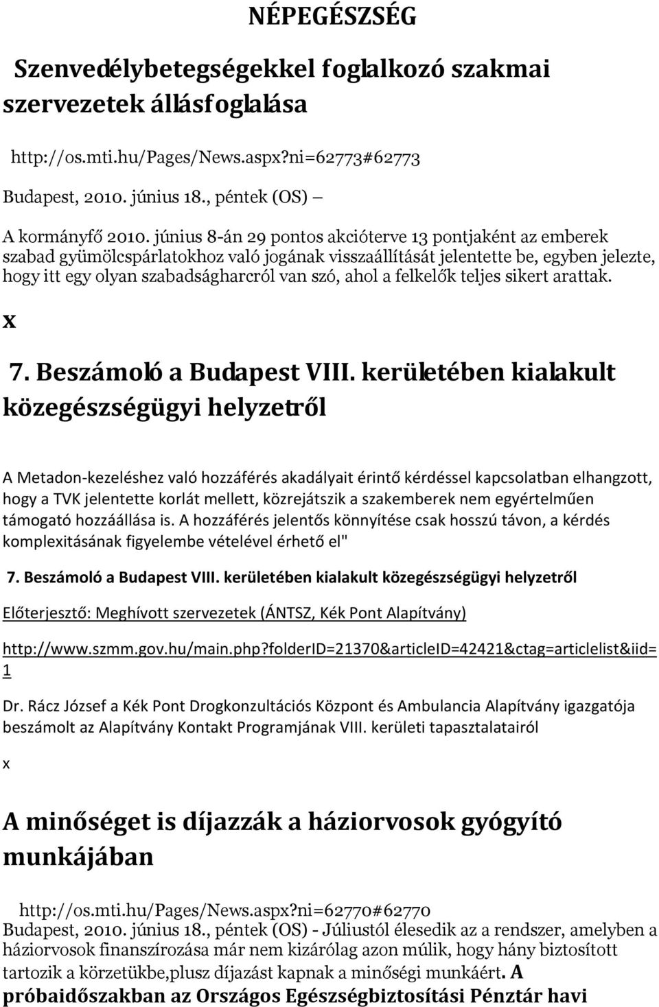 felkelők teljes sikert arattak. 7. Beszámoló a Budapest VIII.