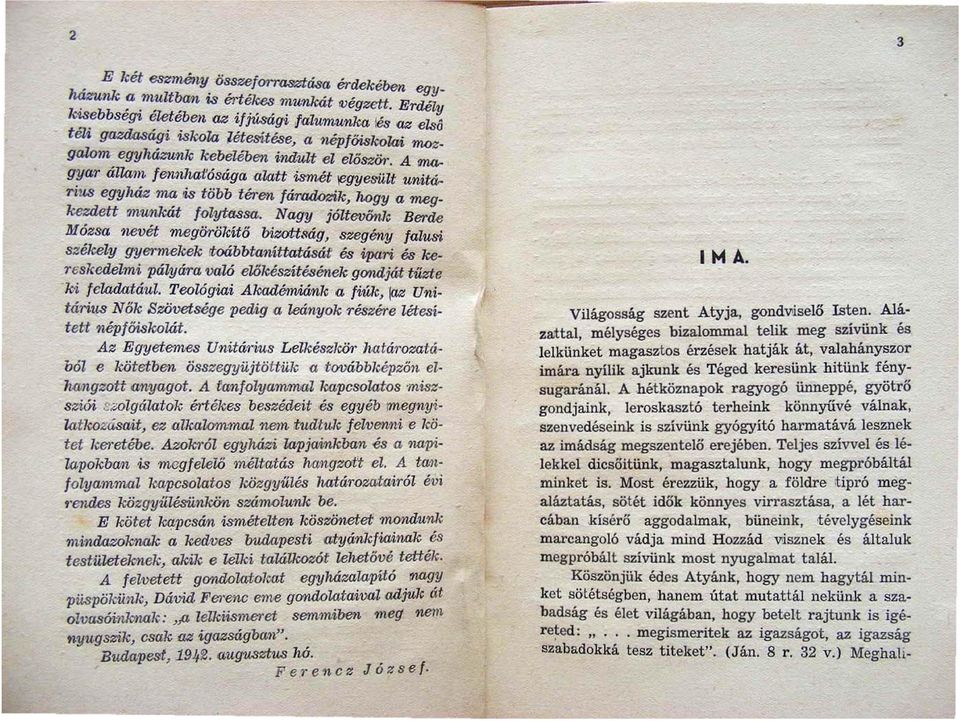 rius egyház ~ is több téren fáradozik hogya meg_ kezdett munkát folytassa. Nagy jóltev&nk Berde M ózsa nevét megörökítő bizottság I szegény falusi székely gyermekek toábbtaníttatá.