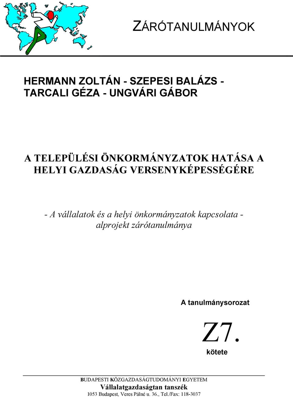 önkormányzatok kapcsolata - alprojekt zárótanulmánya A tanulmánysorozat Z7.