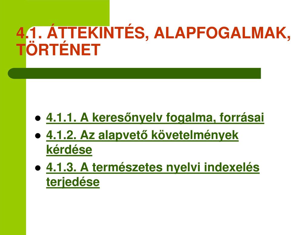 Az alapvet követelmények kérdése 4.1.3.