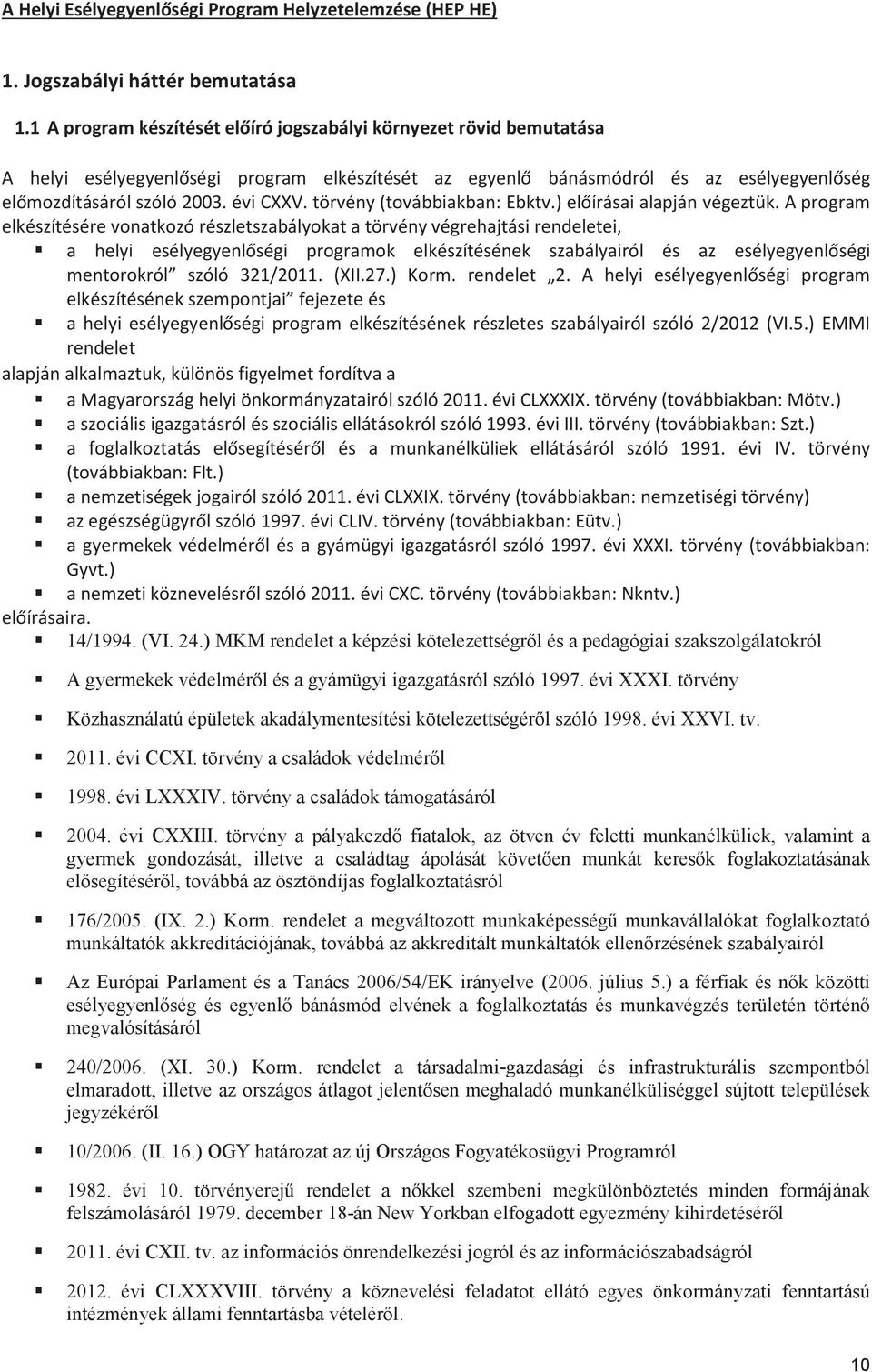 ) MKM rendelet a képzési kötelezettségrl és a pedagógiai szakszolgálatokról A gyermekek védelmérl és a gyámügyi igazgatásról szóló 1997. évi XXXI.