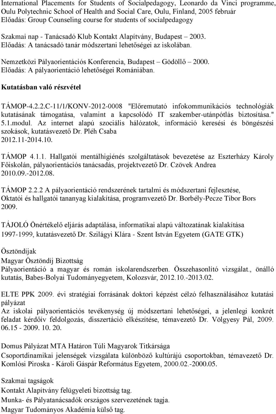 Nemzetközi Pályaorientációs Konferencia, Budapest Gödöllő 20