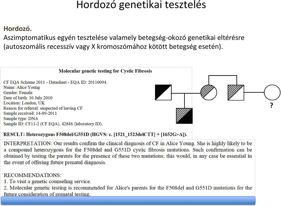 betegség okozó genetikai eltérésre