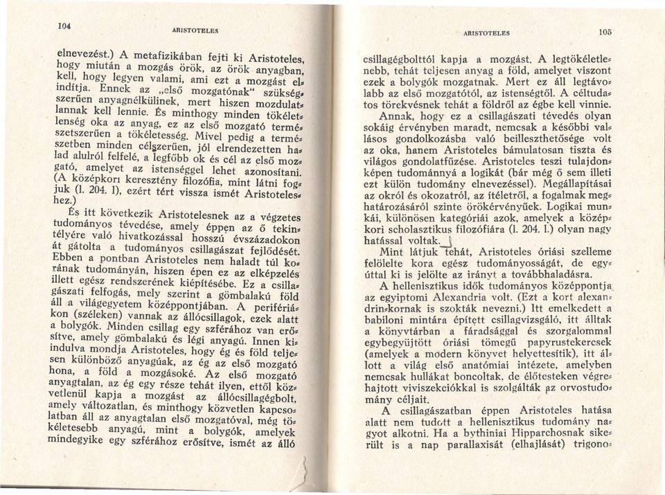 . szetszerüen a tökéletesség. Mivel pedig a termé.. szetben minden cél~zerüen, jól elrendezetten ha.. lad alulról felfelé, a legfobb ok és cél az ~lsö mozo!