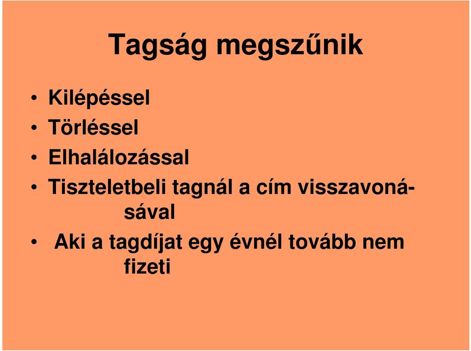 Tiszteletbeli tagnál a cím