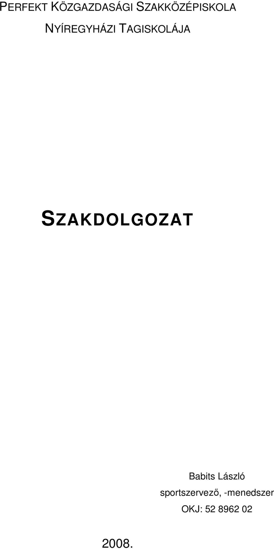 TAGISKOLÁJA SZAKDOLGOZAT Babits