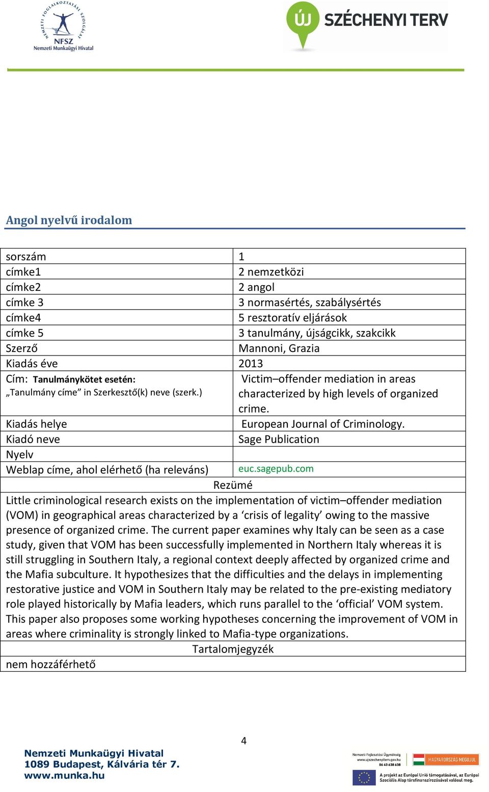 European Journal of Criminology. Sage Publication euc.sagepub.