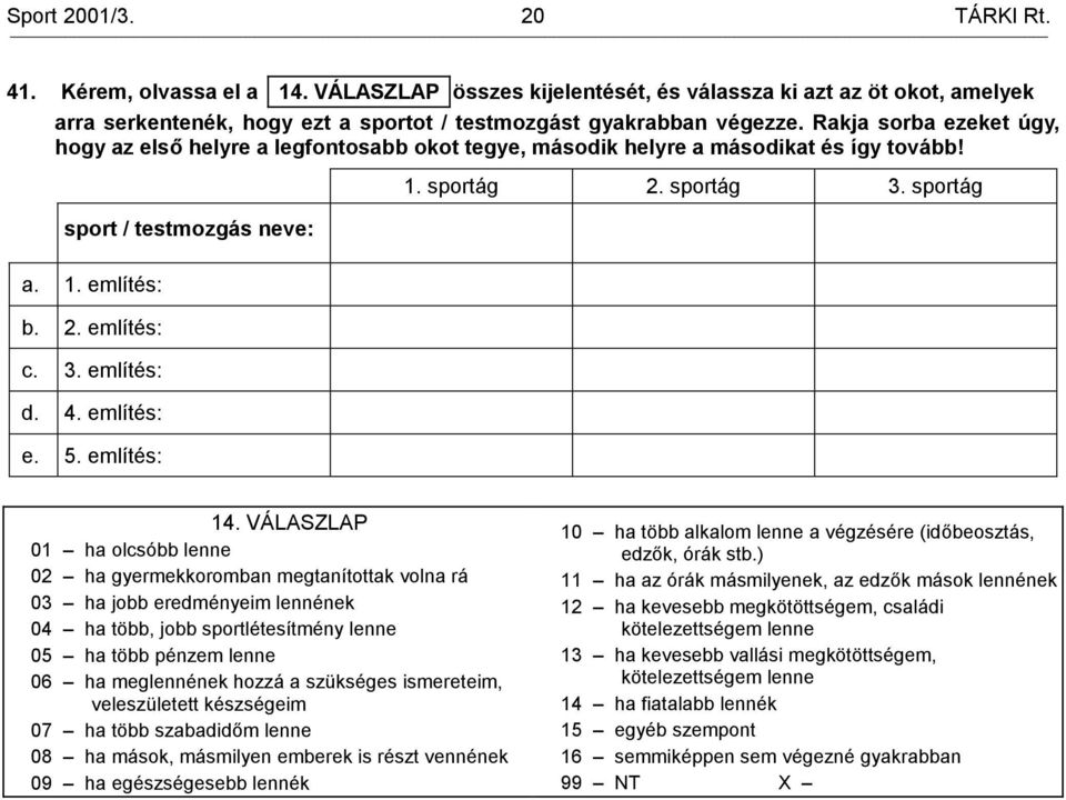 5. említés: 1. sportág 2. sportág 3. sportág 14.