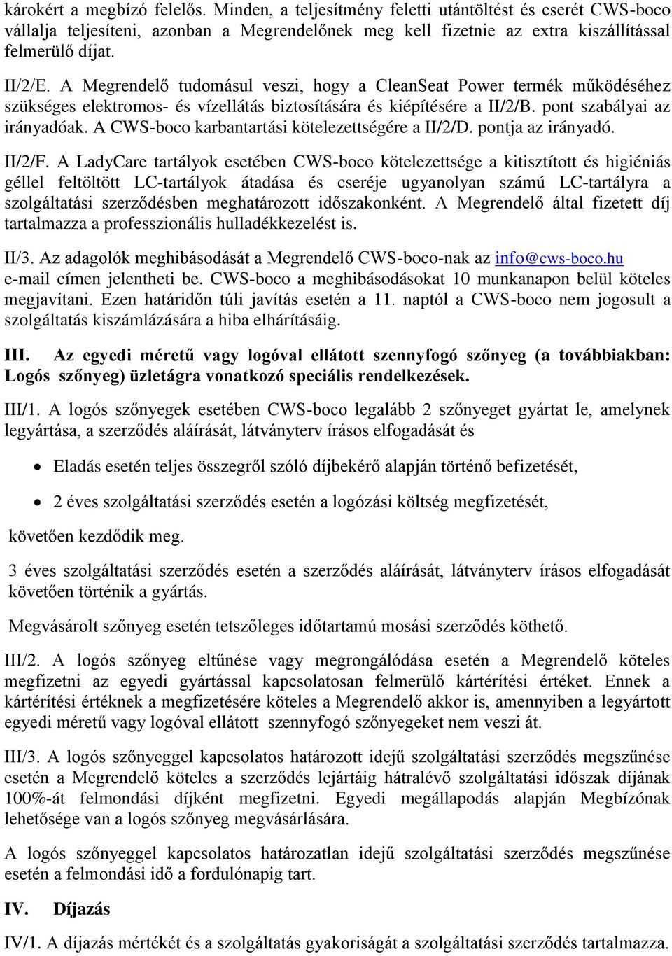 A CWS-boco karbantartási kötelezettségére a II/2/D. pontja az irányadó. II/2/F.