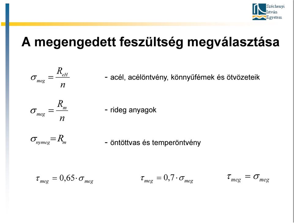 ötvözeteik meg Rm n - rideg anyagok nymeg Rm