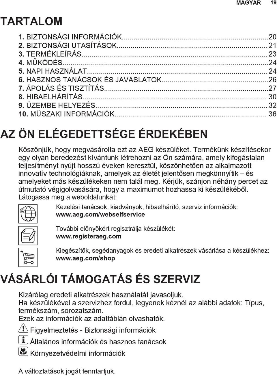 Termékünk készítésekor egy olyan beredezést kívántunk létrehozni az Ön számára, amely kifogástalan teljesítményt nyújt hosszú éveken keresztül, köszönhetően az alkalmazott innovatív technológiáknak,