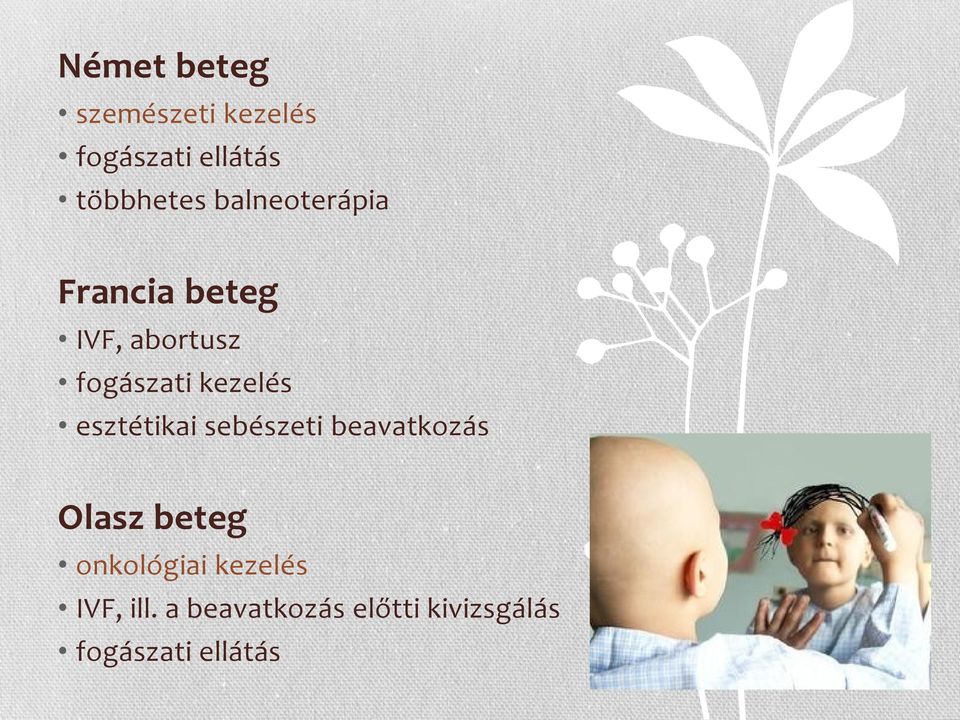 esztétikai sebészeti beavatkozás Olasz beteg onkológiai