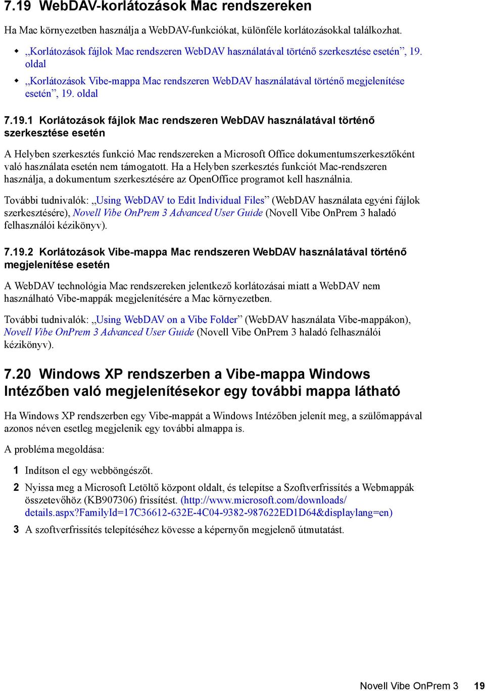 oldal Korlátozások Vibe-mappa Mac rendszeren WebDAV használatával történő megjelenítése esetén, 19.