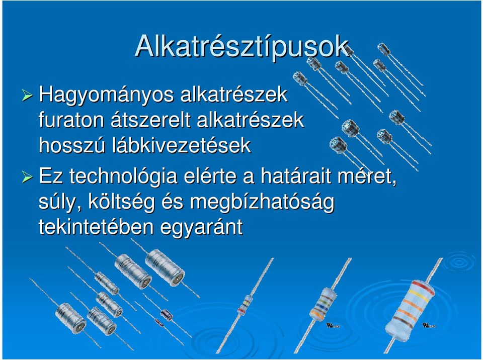 lábkivezetések Ez technológia elérte a határait