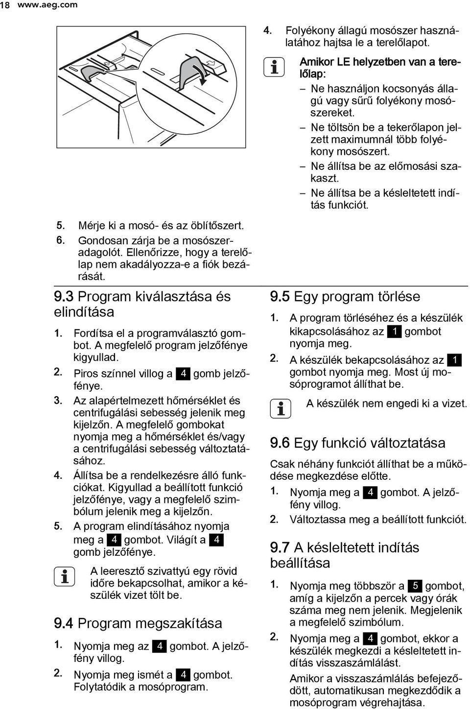 Az alapértelmezett hőmérséklet és centrifugálási sebesség jelenik meg kijelzőn. A megfelelő gombokat nyomja meg a hőmérséklet és/vagy a centrifugálási sebesség változtatásához. 4.