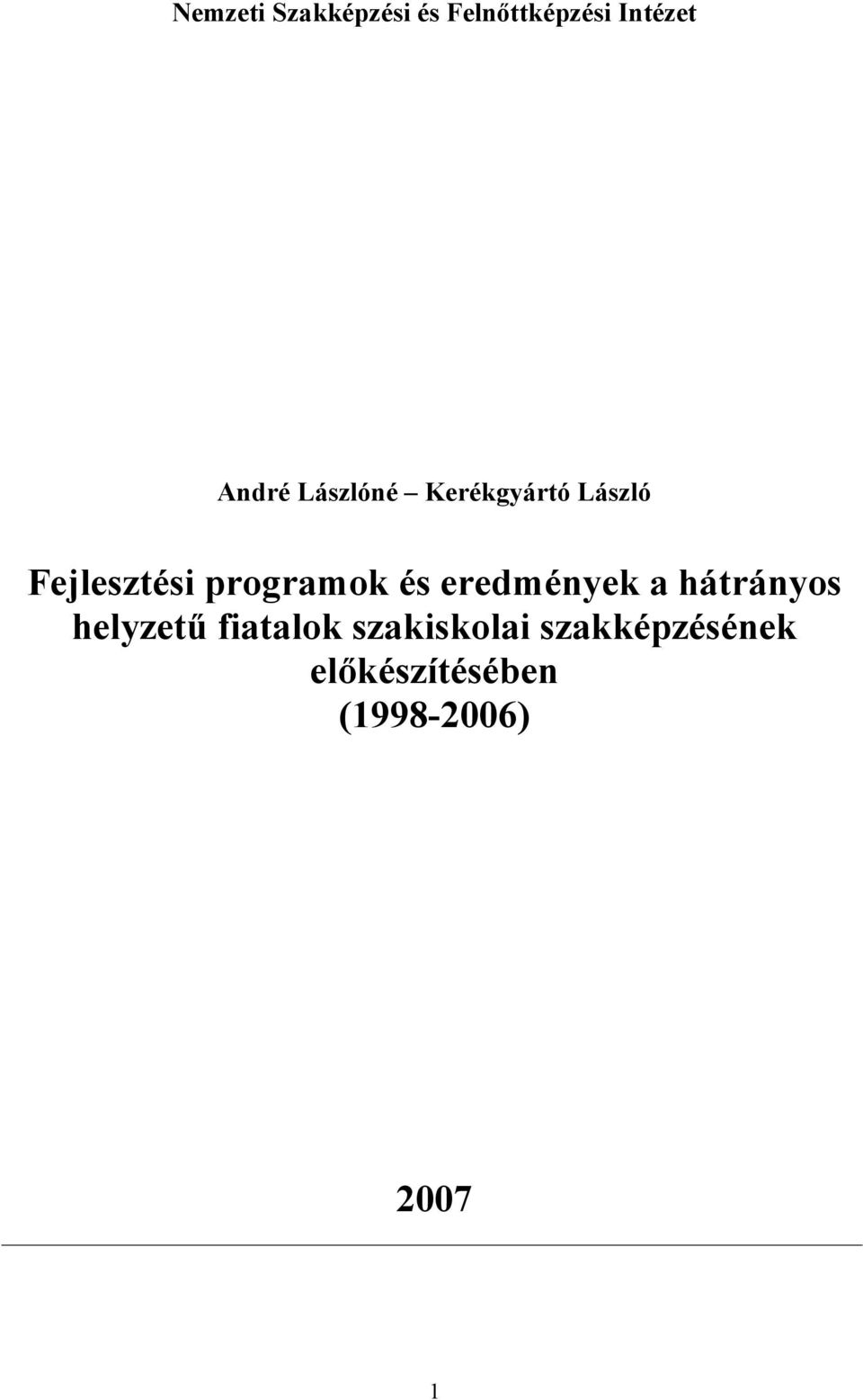 és eredmények a hátrányos helyzetű fiatalok