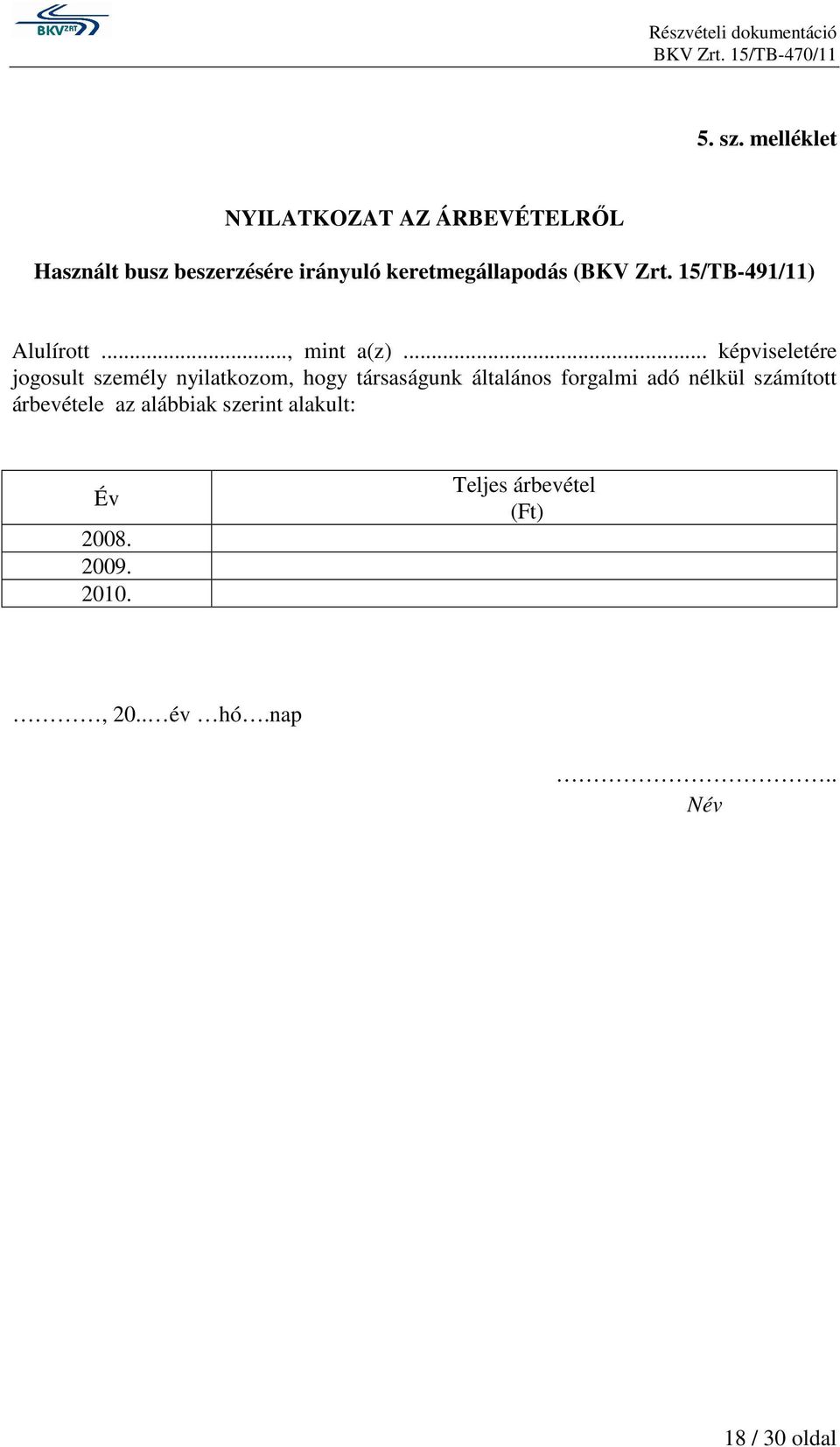 Zrt. 15/TB-491/11) Alulírott..., mint a(z).