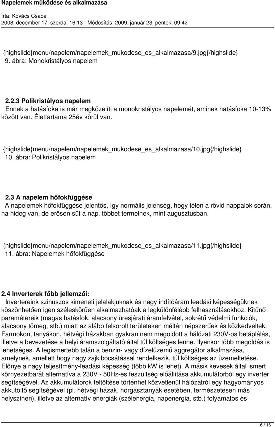 {highslide}menu/napelem/napelemek_mukodese_es_alkalmazasa/10.jpg{/highslide} 10. ábra: Polikristályos napelem 2.