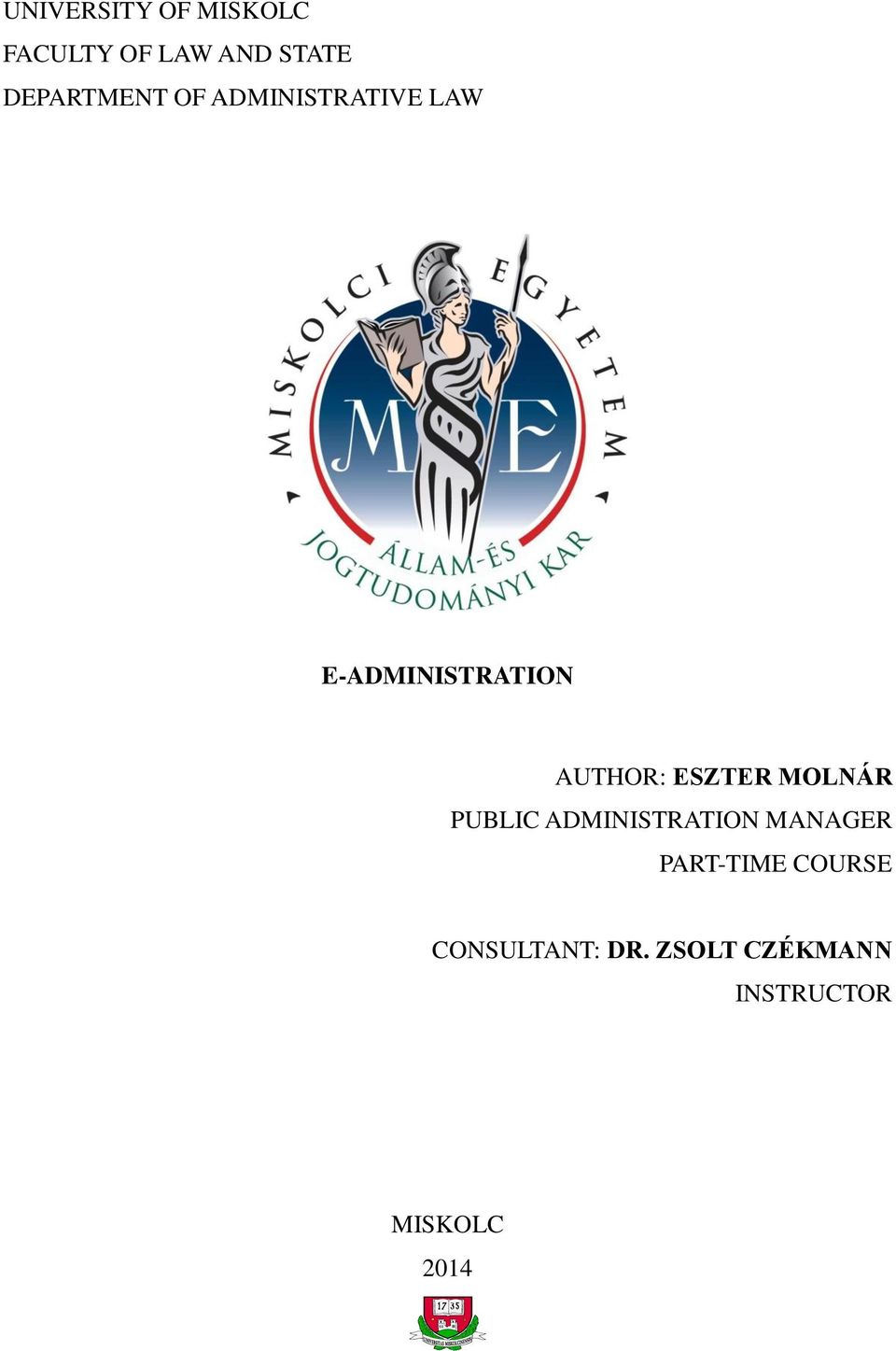 AUTHOR: ESZTER MOLNÁR PUBLIC ADMINISTRATION MANAGER