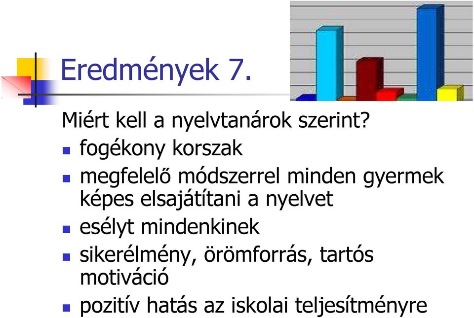 elsajátítani a nyelvet esélyt mindenkinek sikerélmény,