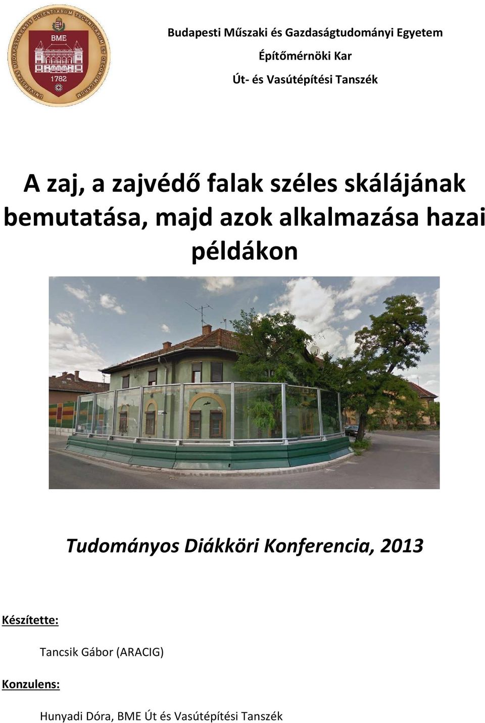 majd azok alkalmazása hazai példákon Tudományos Diákköri Konferencia, 2013