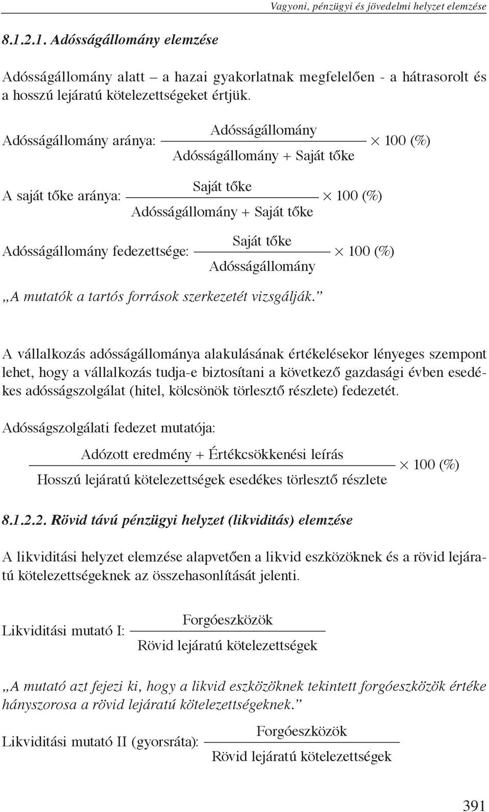 tartós források szerkezetét vizsgálják.