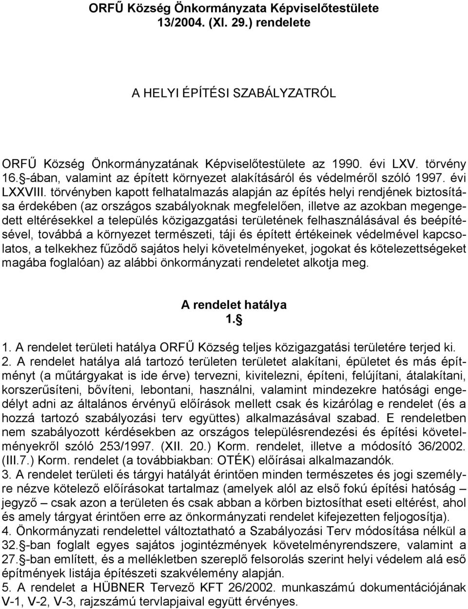 ᜇ升ᜇ升ᜇ升 ᜇ升 törvényᜇ升en kapott ᜇ升elᜇ升atalmazás alapᜇ升án az épᜇ升tés ᜇ升elyi renᜇ升ᜇ升ének ᜇ升iztosᜇ升táᜇ升 sa érᜇ升ekéᜇ升en ᜇ升az országos szaᜇ升ályoknak megᜇ升elelőenᜇ升 illetve az azokᜇ升an megengeᜇ升 ᜇ升ett
