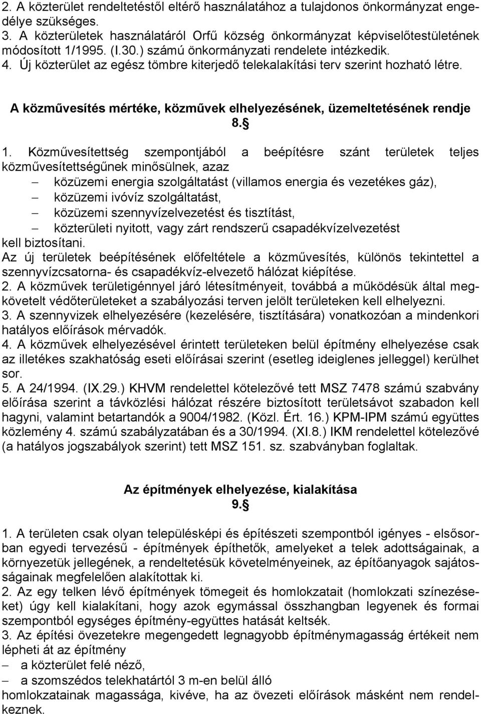 mértéke, közművek elhelyezésének, üzemeltetésének rendje 8.