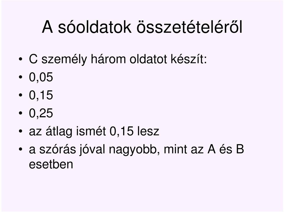 0,15 0,5 az átlag ismét 0,15 lesz a