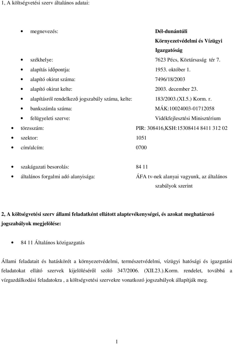 ndelkező jogszabály száma, kelte: 183/2003.(XI.5.) Korm. r.