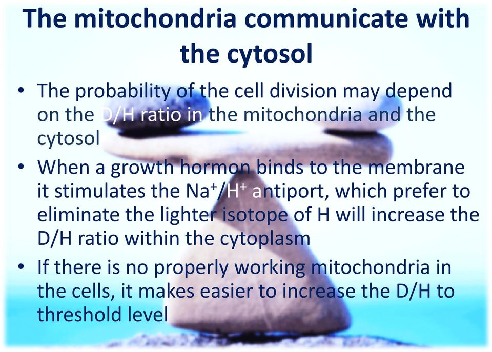 antiport, whichpreferto eliminate the lighter isotope of H will increase the D/H ratio within the