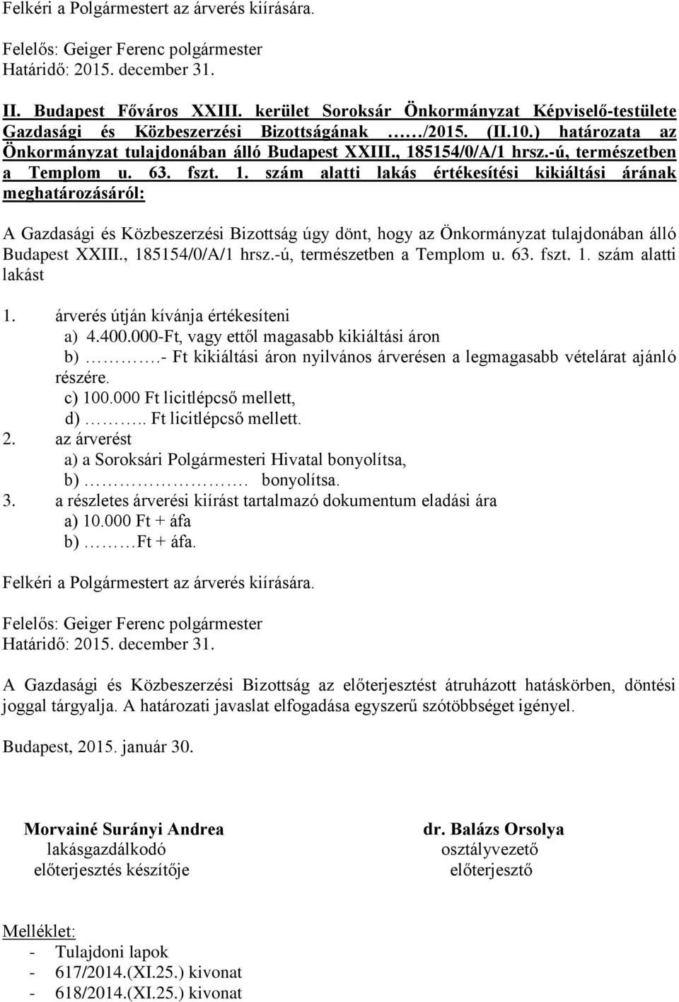 -ú, természetben a Templom u. 63. fszt. 1.