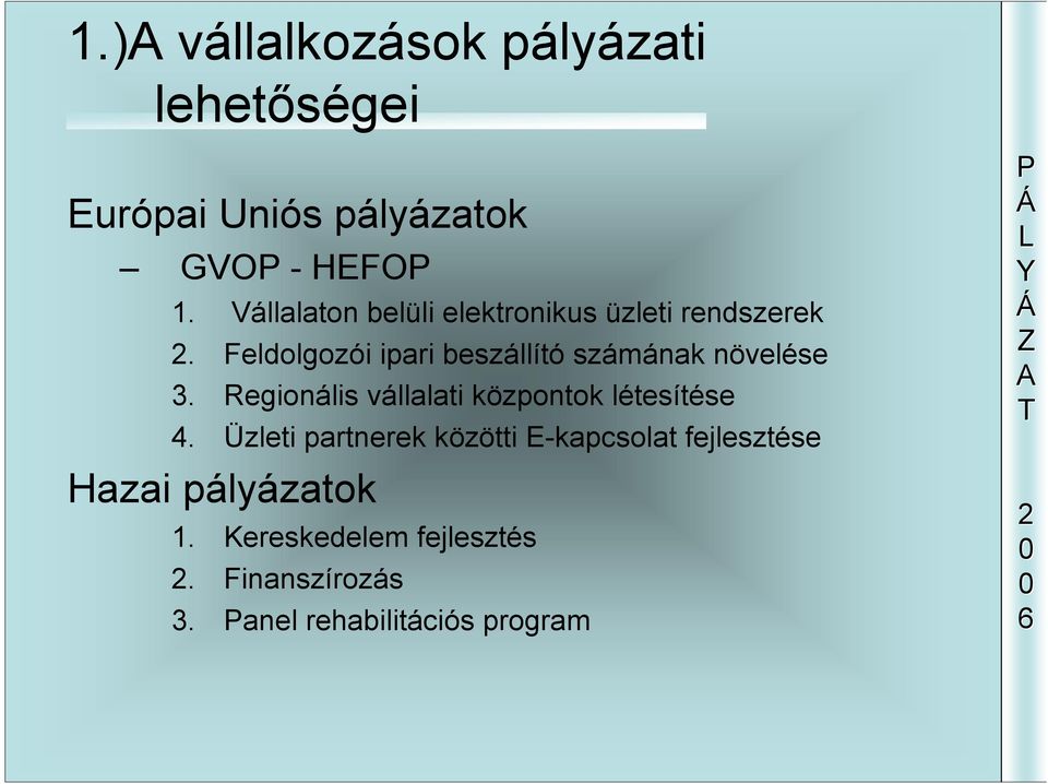 Feldolgozói ipari beszállító számának növelése 3.