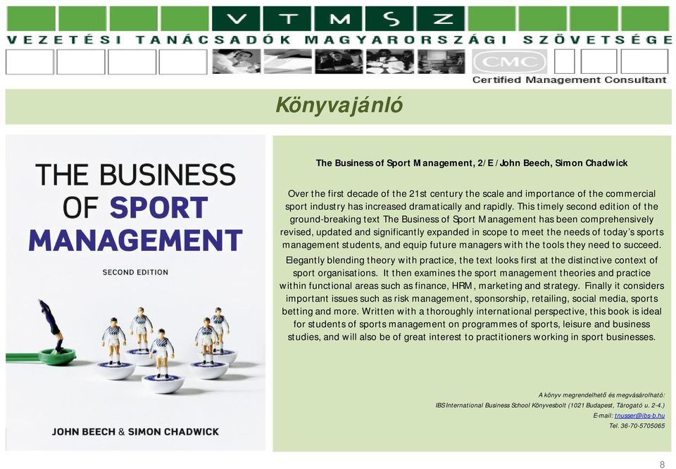 This timely second edition of the ground-breaking text The Business of Sport Management has been comprehensively revised, updated and significantly expanded in scope to meet the needs of today s