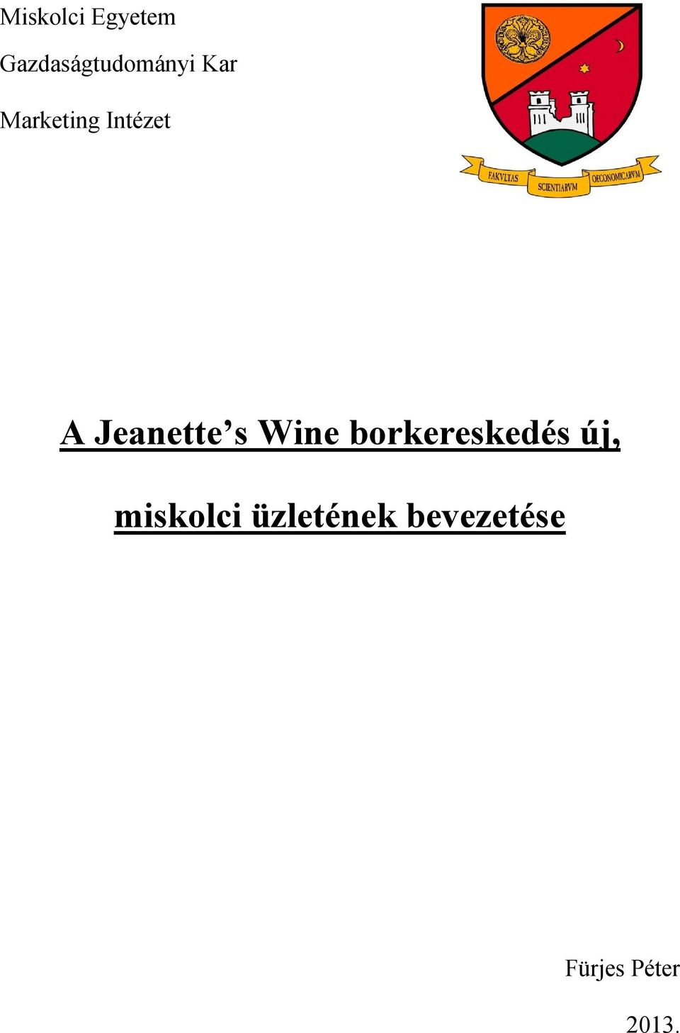 Wine borkereskedés új, miskolci