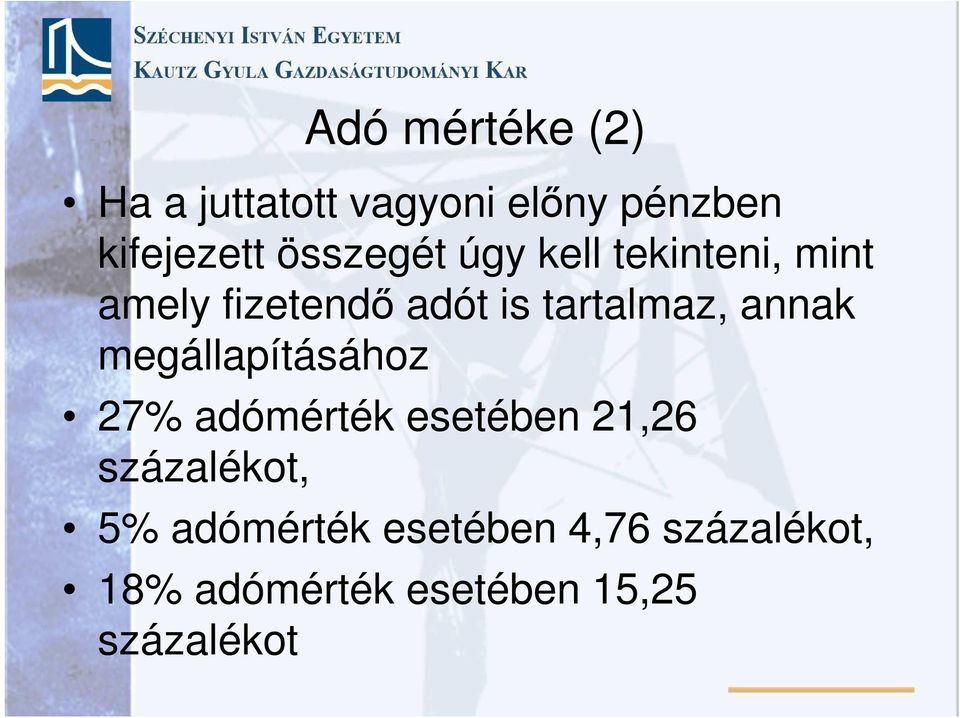 annak megállapításához 27% adómérték esetében 21,26 százalékot, 5%