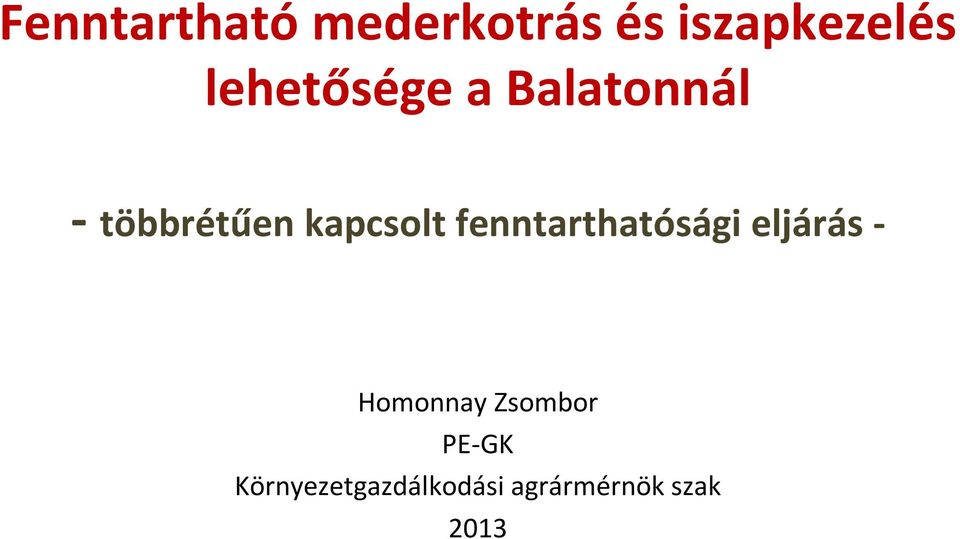 kapcsolt fenntarthatósági eljárás - Homonnay