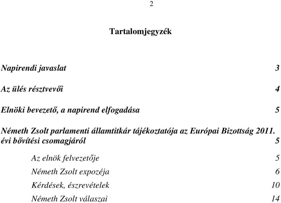 tájékoztatója az Európai Bizottság 2011.