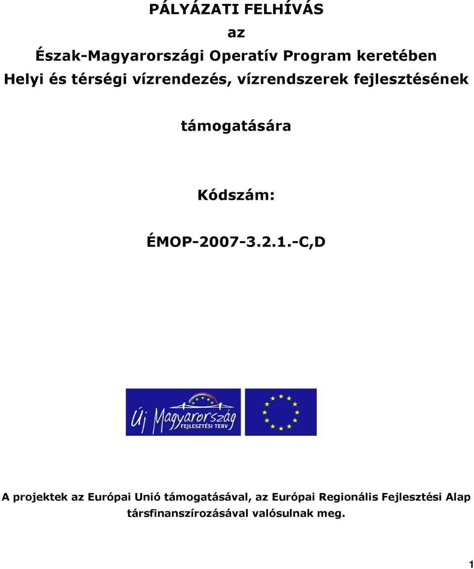 Kódszám: ÉMOP-2007-3.2.1.
