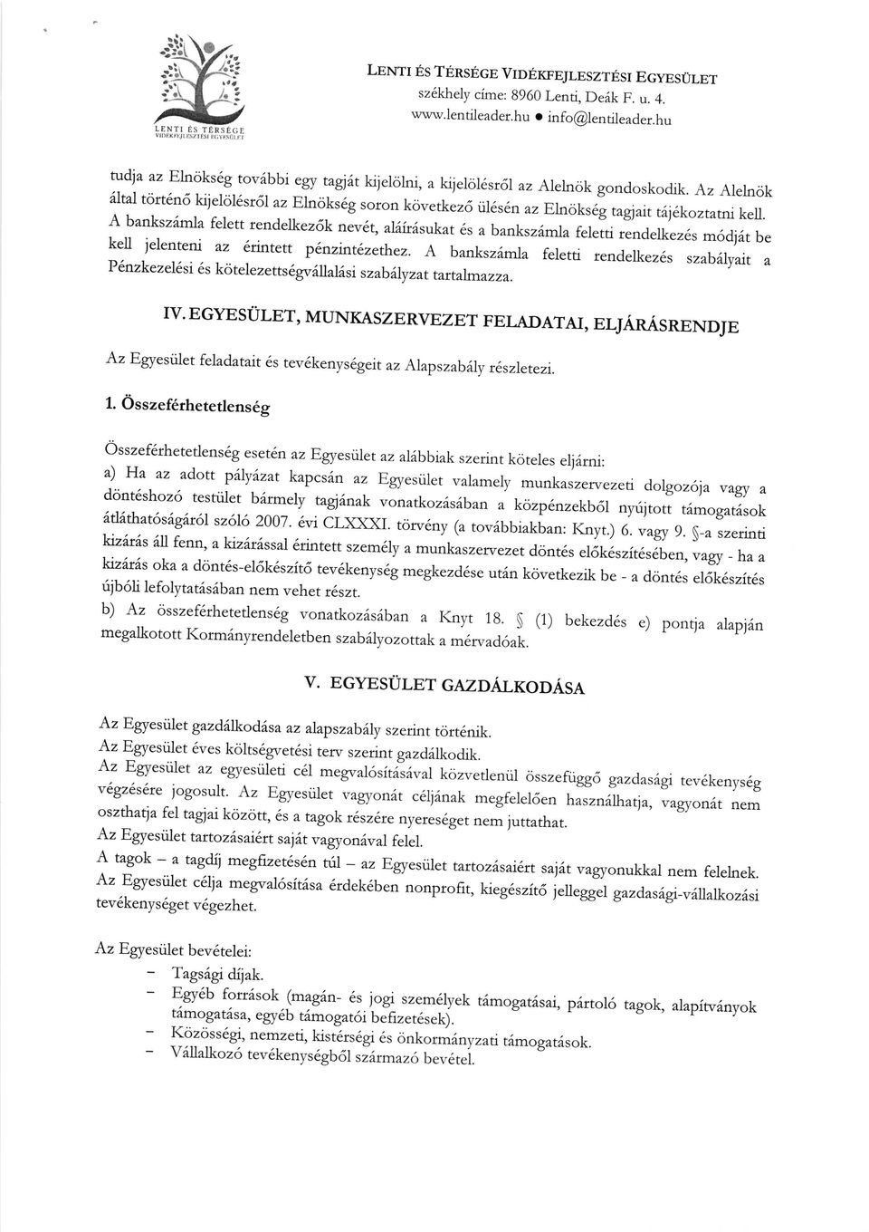 zethez. A banksz[mla feletti rendelkezes szab6lyait a Plnzkezellsi6skotelezetts6.gv6)Jar6srszab6ryzattartarmazza. IV. EGYESULET, MUNKAS ZF,RVEZET FEI.