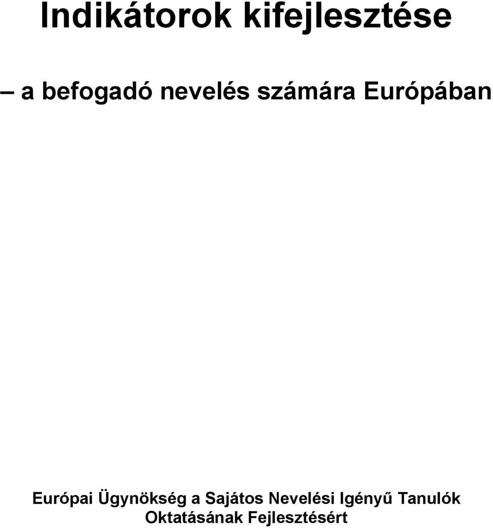 Európai Ügynökség a Sajátos