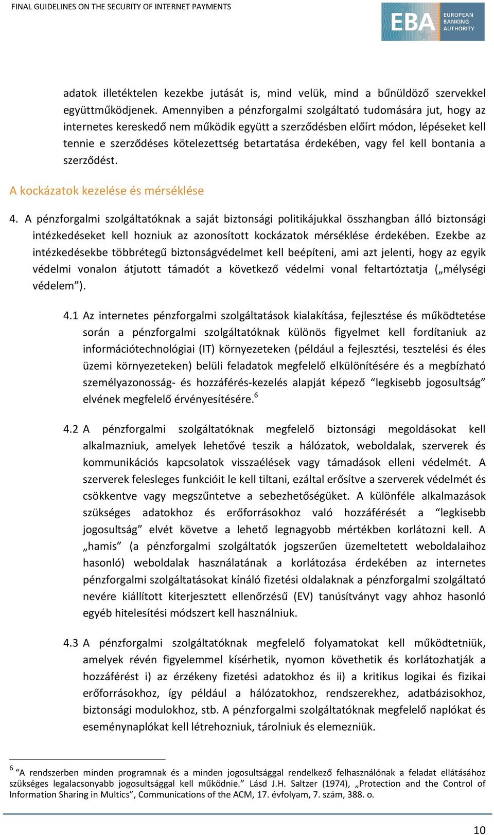 érdekében, vagy fel kell bontania a szerződést. A kockázatok kezelése és mérséklése 4.