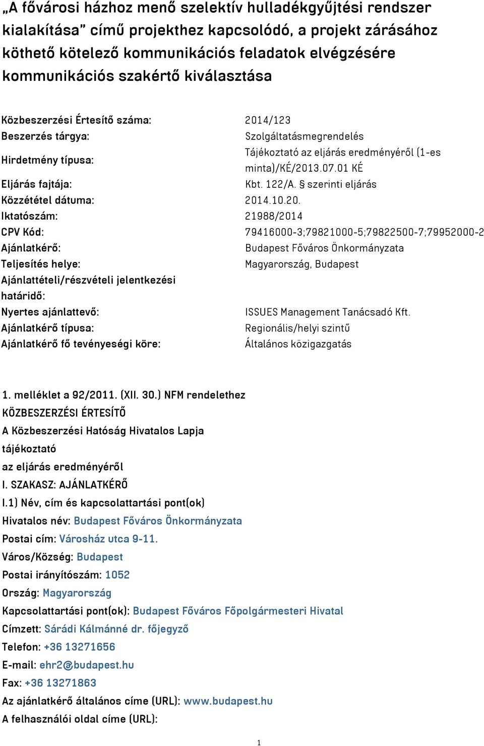 122/A. szerinti eljárás Közzététel dátuma: 201