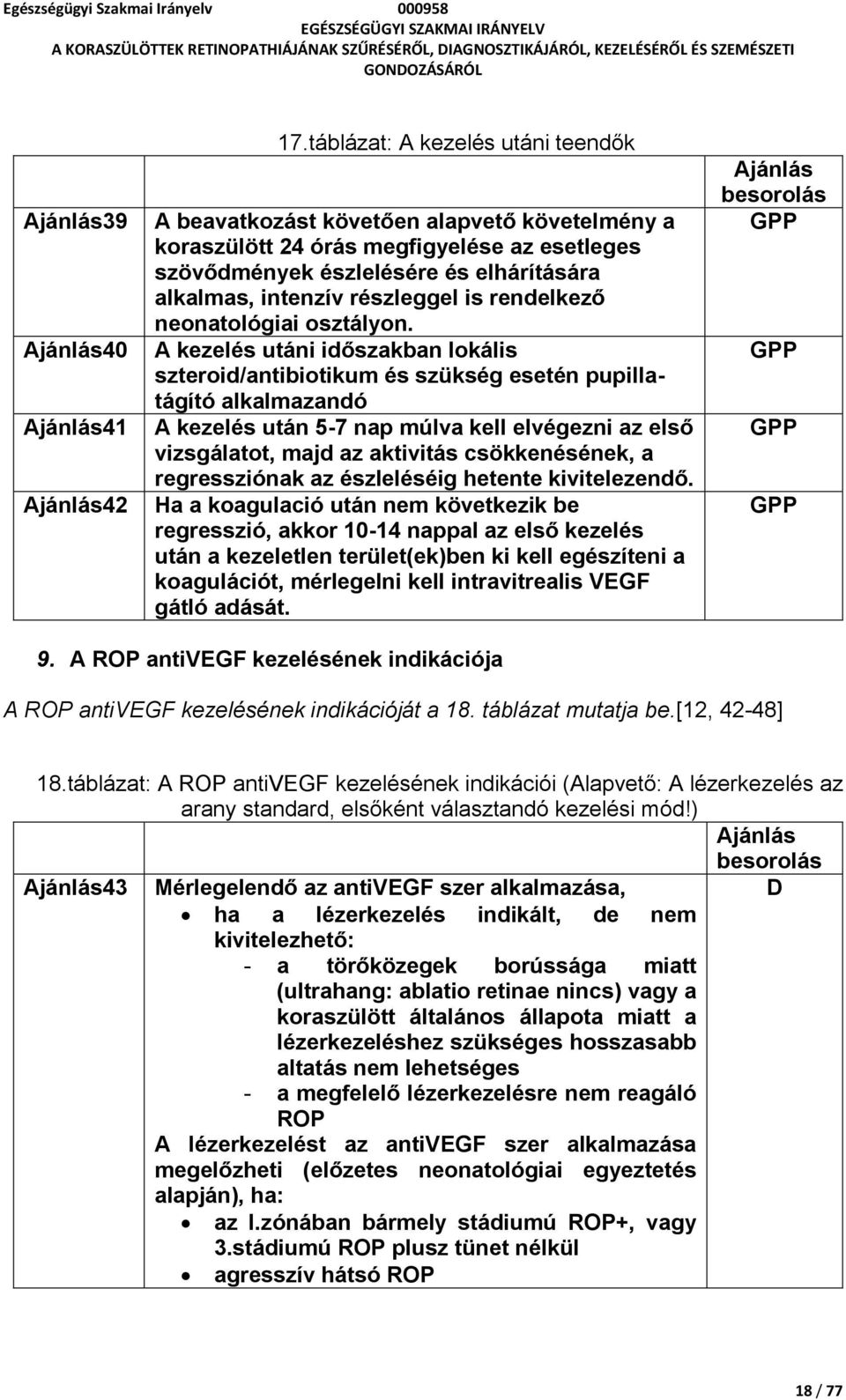 is rendelkező neonatológiai osztályon.