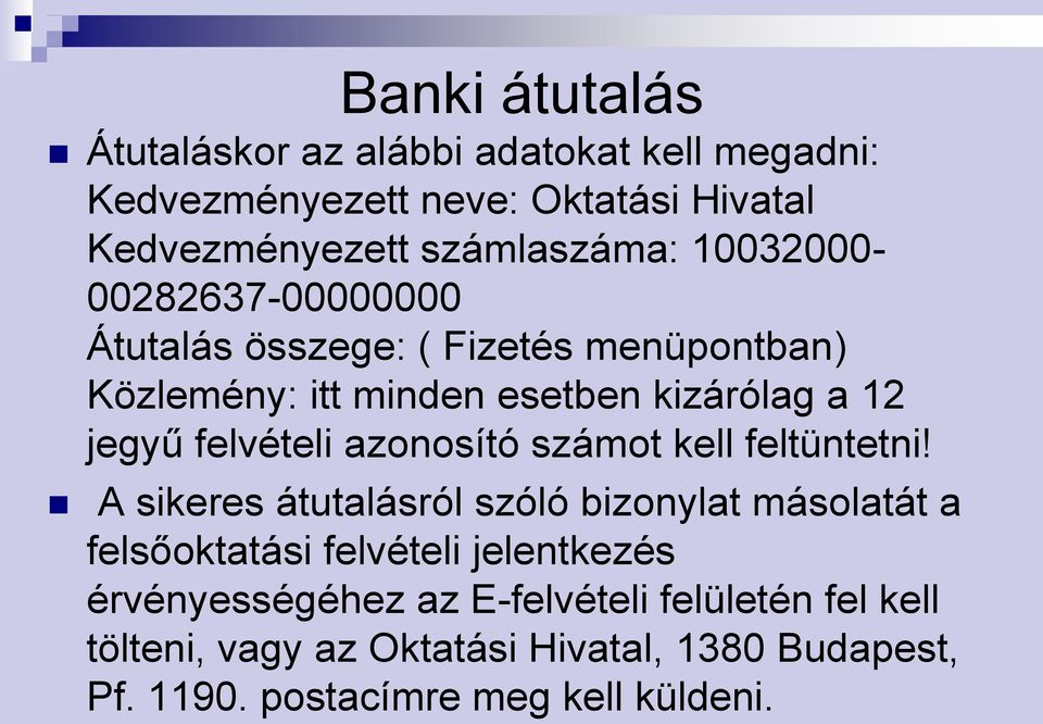 azonosító számot kell feltüntetni!